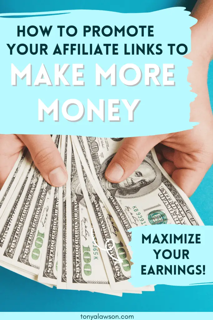 Photo of hands holding $100 bills. The caption reads: How to Promote your affiliate links to make more money